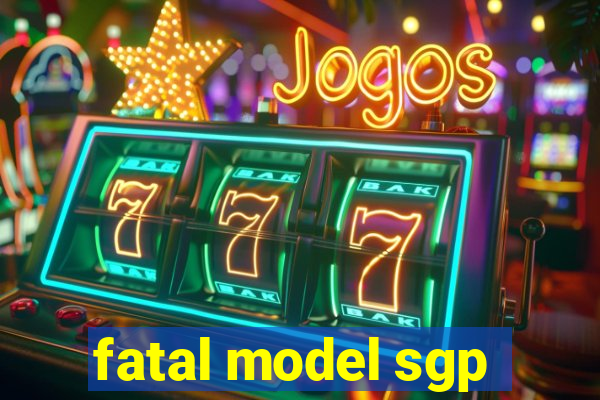 fatal model sgp